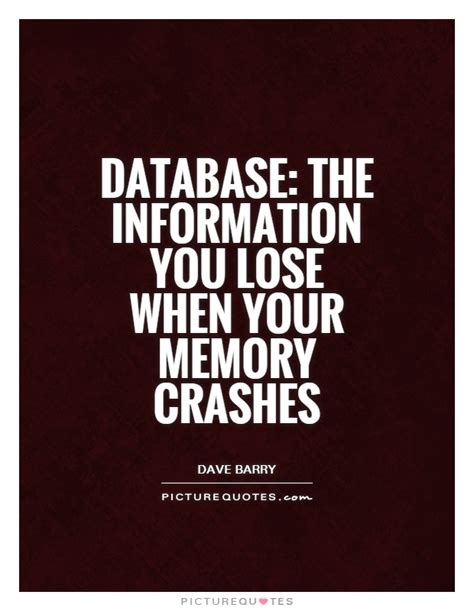 Database Quotes Database Sayings Database Picture Quotes