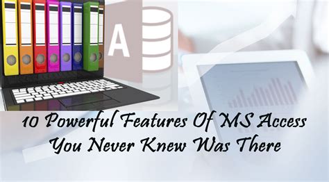 Powerful Features Of MS Access You Never Knew Was There