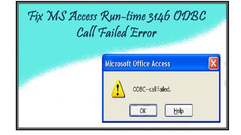 How To Fix MS Access Run Time ODBC Call Failed